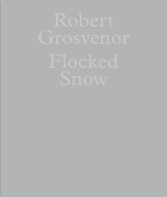 Robert Grosvenor: Flocked Snow - 