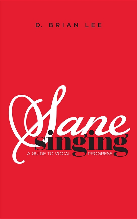 Sane Singing - D. Brian Lee