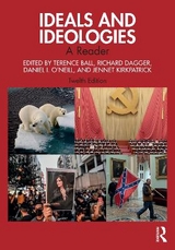 Ideals and Ideologies - Ball, Terence; Dagger, Richard; O'Neill, Daniel I.; Kirkpatrick, Jennet