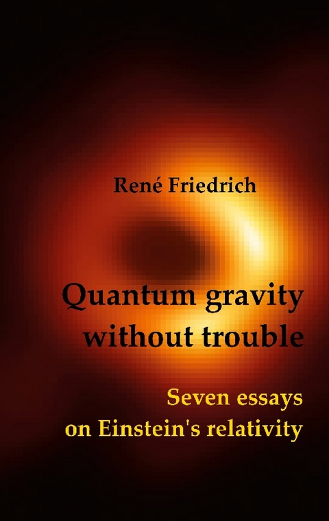 Quantum gravity without trouble - René Friedrich
