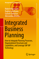 Integrated Business Planning -  Robert Kepczynski,  Raghav Jandhyala,  Ganesh Sankaran,  Alecsandra Dimofte
