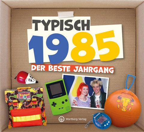 Typisch 1985 - Der beste Jahrgang -  Redaktion Wartberg-Verlag