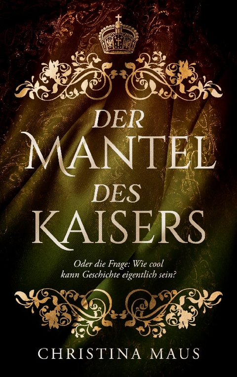 Der Mantel des Kaisers - Christina Maus