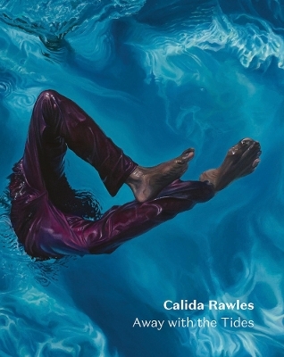 Calida Rawles: Away with the Tides - 