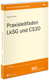 Praxisleitfaden LkSG und CS3D - Hembach, Holger