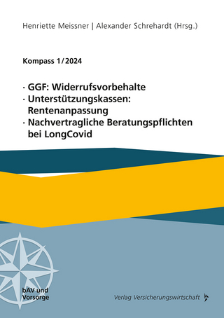 GGF: Widerrufsvorbehalte, Unterstützungskassen: Rentenanpassung, Nachvertragliche Beratungspflichten bei LongCovid - Henriette Meissner; Alexander Schrehardt