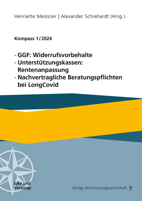 GGF: Widerrufsvorbehalte, Unterstützungskassen: Rentenanpassung, Nachvertragliche Beratungspflichten bei LongCovid - 