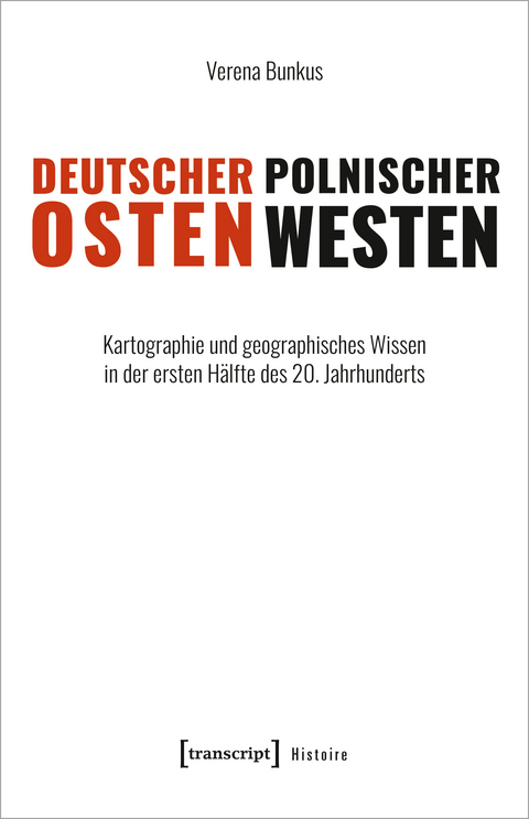 Deutscher Osten, polnischer Westen - Verena Bunkus