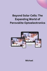 Beyond Solar Cells: The Expanding World of Perovskite Optoelectronics -  Michael