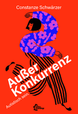 Außer Konkurrenz - Constanze Schwärzer