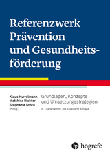 Referenzwerk Prävention und Gesundheitsförderung - Hurrelmann, Klaus; Richter, Matthias; Stock, Stephanie