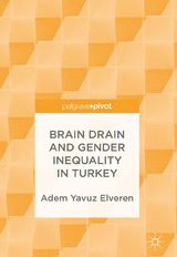 Brain Drain and Gender Inequality in Turkey - Adem Yavuz Elveren