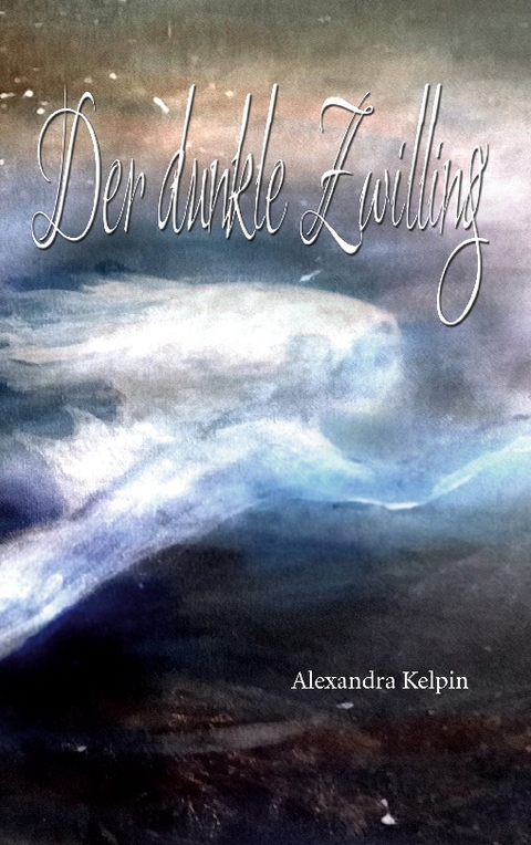 Der dunkle Zwilling - Alexandra Kelpin