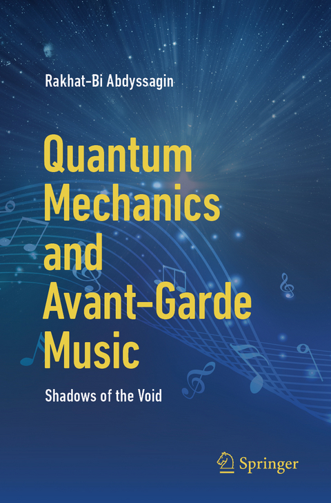 Quantum Mechanics and Avant-Garde Music - Rakhat-Bi Abdyssagin