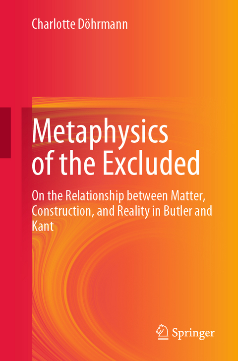 Metaphysics of the Excluded - Charlotte Döhrmann