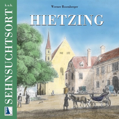 k.u.k. Sehnsuchtsort Hietzing - Werner Rosenberger