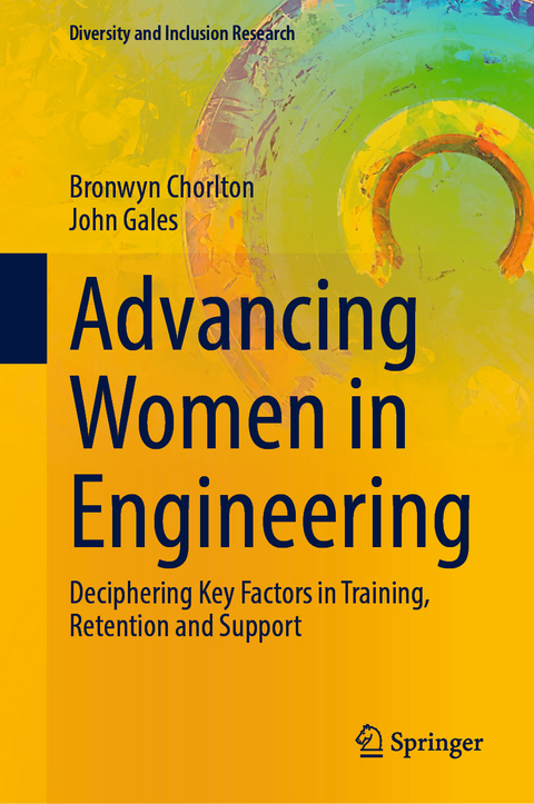 Advancing Women in Engineering - Bronwyn Chorlton, John Gales