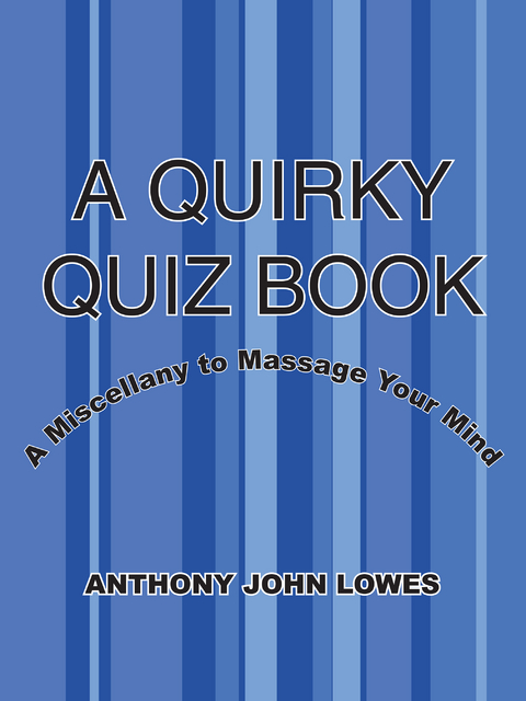 Quirky Quiz Book -  Anthony John Lowes