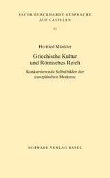 Griechische Kultur und Römisches Reich - Herfried Münkler