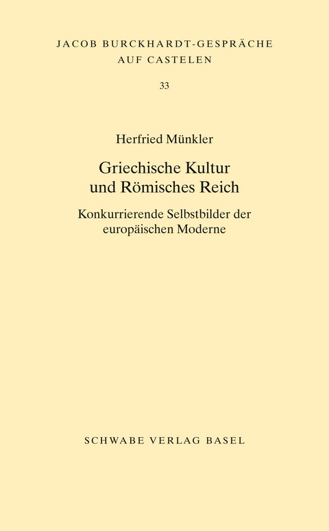 Griechische Kultur und Römisches Reich - Herfried Münkler