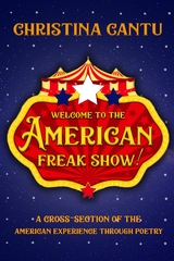 Welcome to the American Freak Show! - Christina Cantu