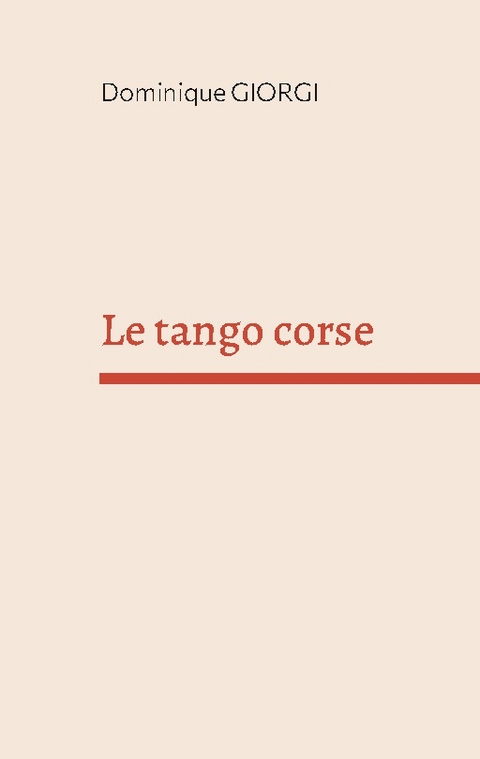Le tango corse - Dominique Giorgi
