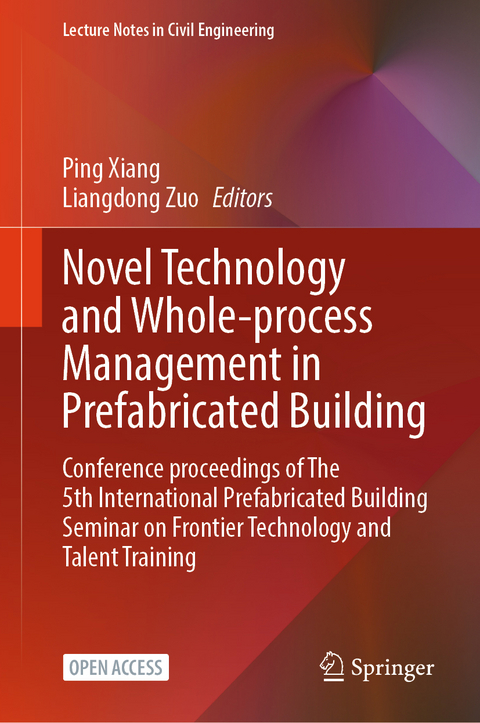 Novel Technology and Whole-process Management in Prefabricated Building - 