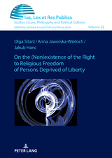 On the (non)existence of the right to religious freedom of persons deprived of liberty - Jakub Hanc, Olga Sitarz, Anna Jaworska-Wieloch