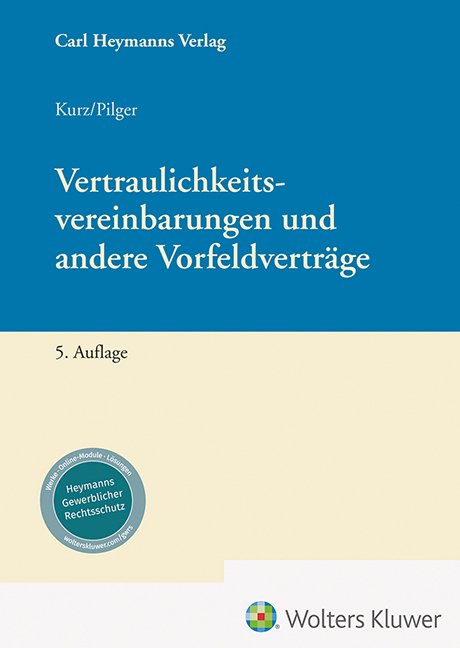 Vertraulichkeitsvereinbarungen und andere Vorfeldverträge - Peter Kurz, Jens Pilger