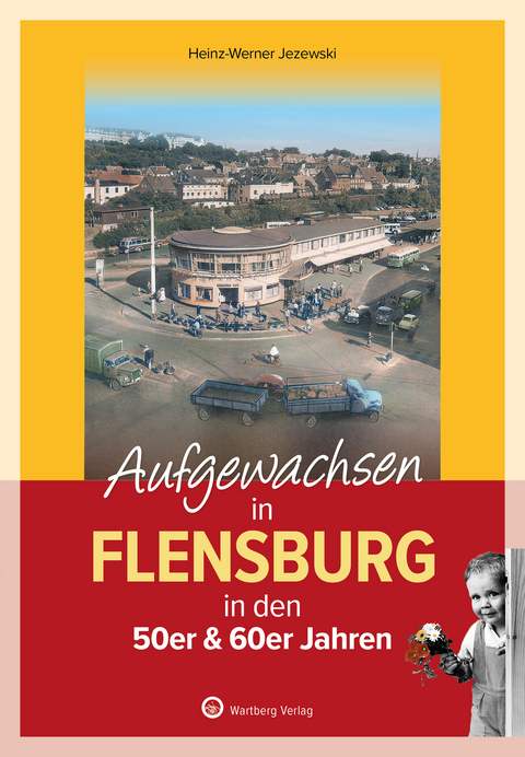Aufgewachsen in Flensburg -  Heinz-Werner Jezewski