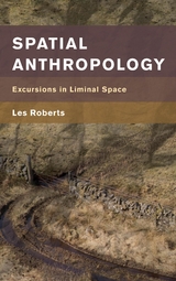 Spatial Anthropology -  Les Roberts