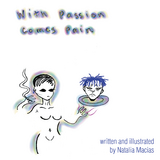 With Passion Comes Pain - Natalia Macias