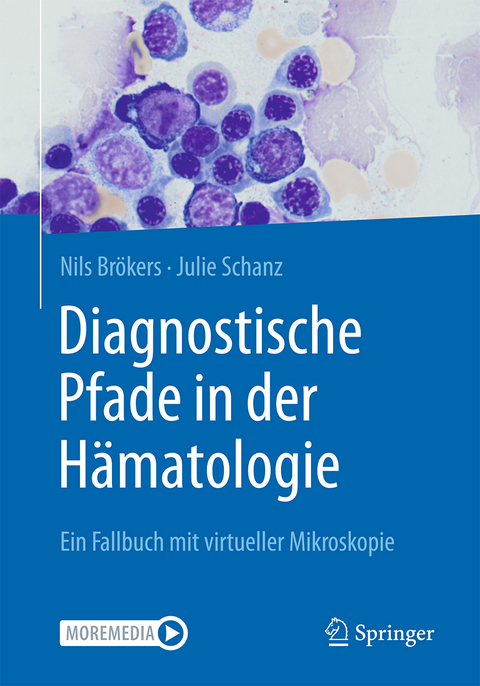 Diagnostische Pfade in der Hämatologie - Nils Brökers, Julie Schanz