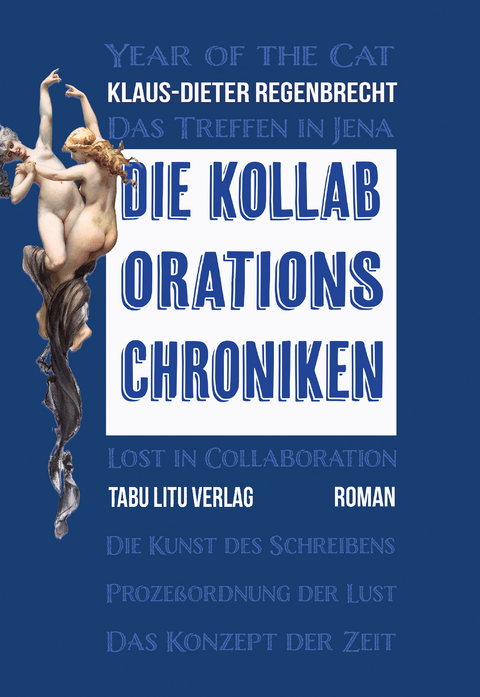 Die Kollaborations-Chroniken - Klaus-Dieter Regenbrecht