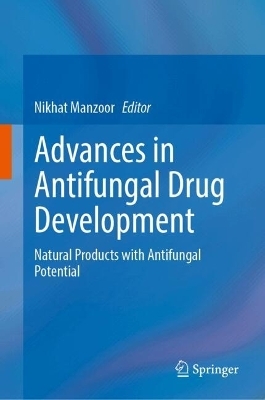 Advances in Antifungal Drug Development - 