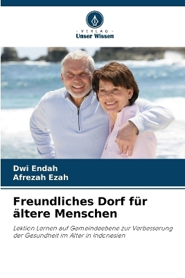 Freundliches Dorf f�r �ltere Menschen - Dwi Endah, Afrezah Ezah