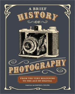 A Brief History of Photography - David S. Young