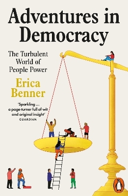 Adventures in Democracy - Erica Benner