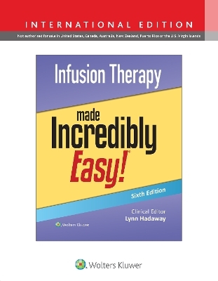 Infusion Therapy Made Incredibly Easy! - 