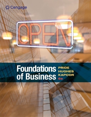 Bundle: Foundations of Business, 6th + Mindtap Introduction to Business with Live Plan, 1 Term (6 Months) Printed Access Card - William M Pride, Robert J Hughes, Jack R Kapoor