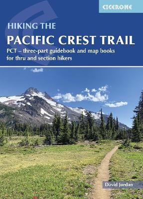 Hiking the Pacific Crest Trail - David Jordan
