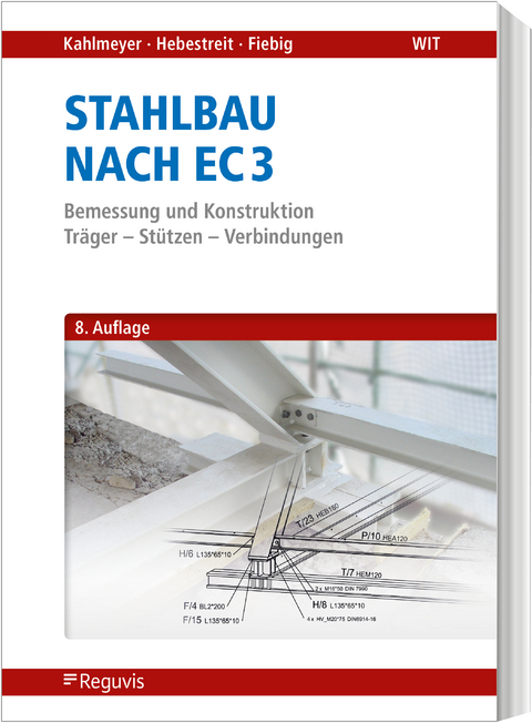 Stahlbau nach EC 3 - Eduard Kahlmeyer, Kerstin Hebestreit, Robert Fiebig