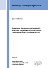 Erweiterte Regelungsmethoden für adaptive Tragwerke am Beispiel des Demonstrator-Hochhauses D1244 - Spasena Dakova