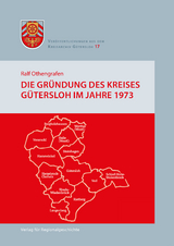 Die Gründung des Kreises Gütersloh im Jahre 1973 - Ralf Othengrafen