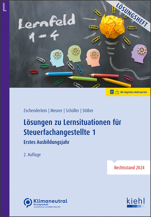 Lösungen zu Lernsituationen für Steuerfachangestellte 1 - Oliver Zschenderlein, Lena Meurer, Karin Schüller, Roswitha Stöber