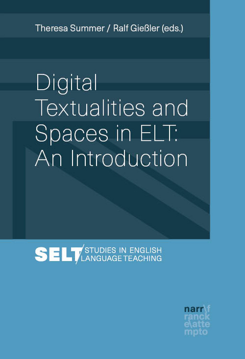 Digital Textualities and Spaces in ELT: An Introduction - 