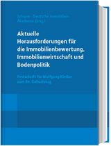 Aktuelle Herausforderungen für die Immobilienbewertung, Immobilienwirtschaft und Bodenpolitik - 