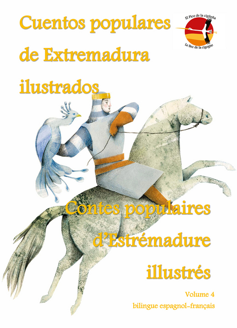 Cuentos populares de Extremadura ilustrados - Contes populaires d’Estrémadure illustrés - Enrique Barcia Mendo, Hanna Martens, Ramón Pérez Parejo, José Soto Vázquez