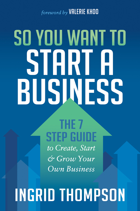 So You Want to Start a Business -  Ingrid Thompson