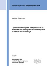 Optimalsteuerung des Energieflusses in einem 48-Volt-Mildhybrid-Bordnetzsystem schwerer Nutzfahrzeuge - Matthias Dellermann